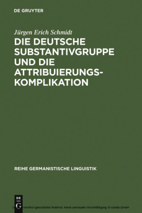 Die deutsche Substantivgruppe und die Attribuierungskomplikation
