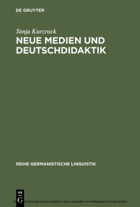 Neue Medien und Deutschdidaktik