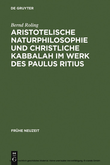 Aristotelische Naturphilosophie und christliche Kabbalah im Werk des Paulus Ritius main product photo