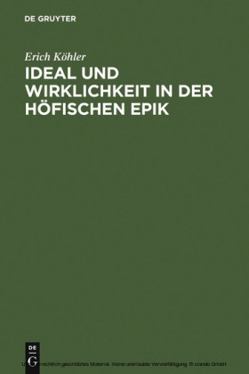 Ideal und Wirklichkeit in der höfischen Epik