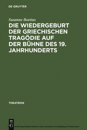 Die Wiedergeburt der griechischen Tragödie auf der Bühne des 19. Jahrhunderts