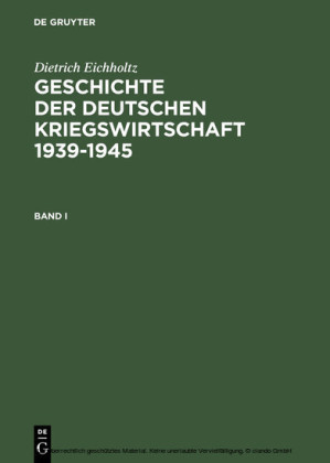 Geschichte der deutschen Kriegswirtschaft 1939-1945