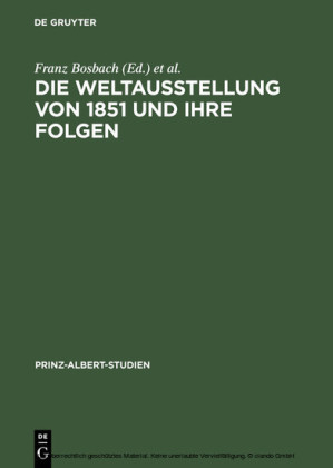 Die Weltausstellung von 1851 und ihre Folgen / The Great Exhibition and its Legacy