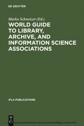World Guide to Library, Archive, and Information Science Associations