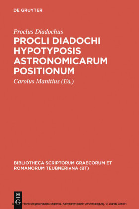 Procli Diadochi hypotyposis astronomicarum positionum