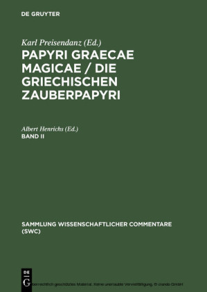 Papyri Graecae magicae / Die griechischen Zauberpapyri. Band II