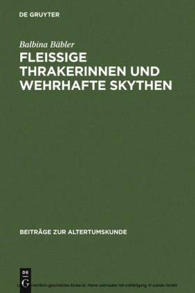 Fleissige Thrakerinnen und wehrhafte Skythen