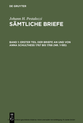 Erster Teil der Briefe an und von Anna Schulthess 1767 bis 1768 (Nr. 1-185)