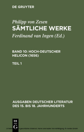 Philipp von Zesen: Sämtliche Werke. Bd 10: Hoch-deutscher Helikon (1656). Bd 10/Tl 1