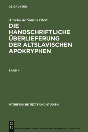 Aurelio de Santos Otero: Die handschriftliche Überlieferung der altslavischen Apokryphen. Band II. Bd.2
