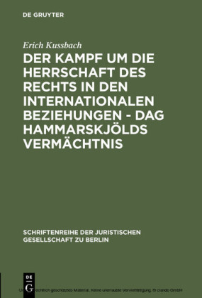Der Kampf um die Herrschaft des Rechts in den internationalen Beziehungen - Dag Hammarskjölds Vermächtnis