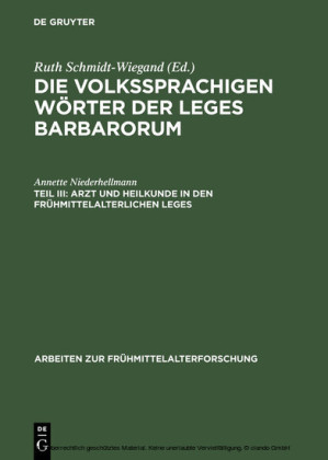Arzt und Heilkunde in den frühmittelalterlichen Leges