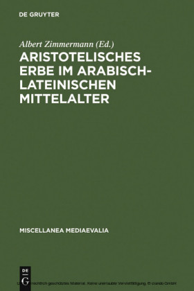 Aristotelisches Erbe im arabisch-lateinischen Mittelalter