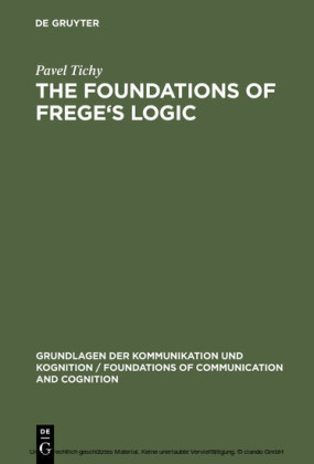 The Foundations of Frege's Logic