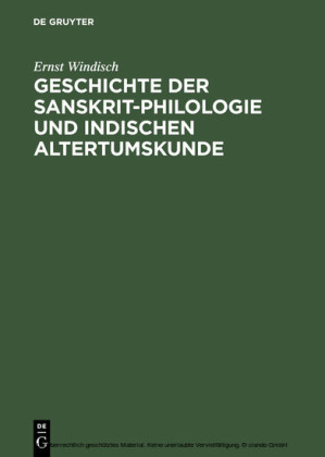 Geschichte der Sanskrit-Philologie und Indischen Altertumskunde