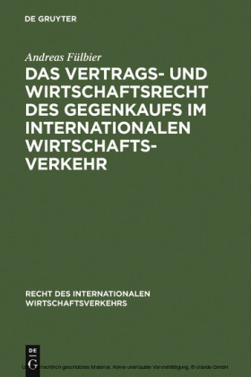 Das Vertrags- und Wirtschaftsrecht des Gegenkaufs im internationalen Wirtschaftsverkehr