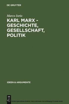 Karl Marx - Geschichte, Gesellschaft, Politik