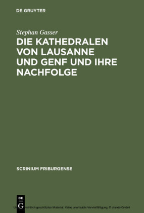 Die Kathedralen von Lausanne und Genf und ihre Nachfolge