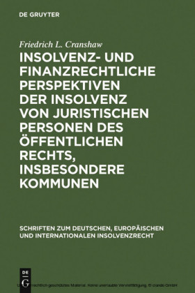 Insolvenz- und finanzrechtliche Perspektiven der Insolvenz von juristischen Personen des öffentlichen Rechts, insbesondere Kommunen