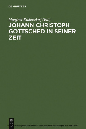 Johann Christoph Gottsched in seiner Zeit