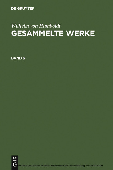 Wilhelm von Humboldt: Gesammelte Werke. Band 6. Bd.6 main product photo