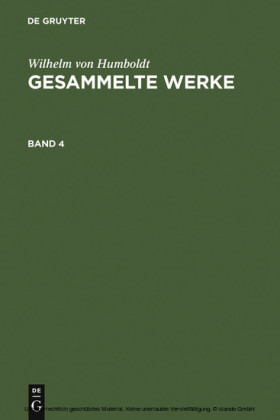 Wilhelm von Humboldt: Gesammelte Werke. Band 4. Bd.4