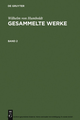 Wilhelm von Humboldt: Gesammelte Werke. Band 2. Bd.2