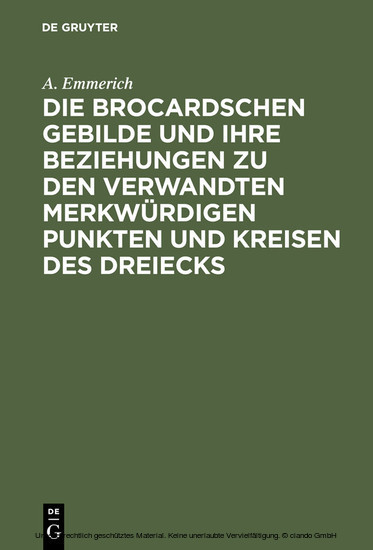 Die Brocardschen Gebilde und ihre Beziehungen zu den verwandten merkwürdigen Punkten und Kreisen des Dreiecks main product photo