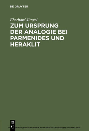 Zum Ursprung der Analogie bei Parmenides und Heraklit