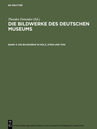 Die Bildwerke in Holz, Stein und Ton