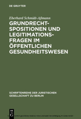 Grundrechtspositionen und Legitimationsfragen im öffentlichen Gesundheitswesen