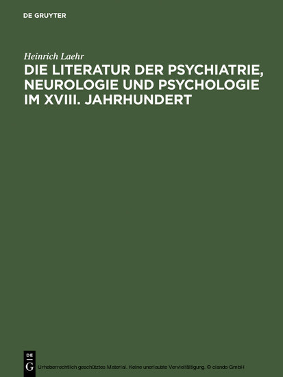 Die Literatur der Psychiatrie, Neurologie und Psychologie im XVIII. Jahrhundert main product photo