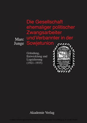 Die Gesellschaft ehemaliger politischer Zwangsarbeiter und Verbannter in der Sowjetunion