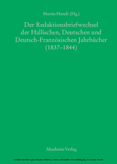 Der Redaktionsbriefwechsel der Hallischen, Deutschen und Deutsch-Französischen Jahrbücher (1837-1844) main product photo