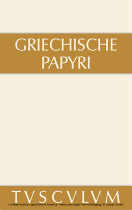 Griechische Papyri aus Ägypten als Zeugnisse des privaten und öffentlichen Lebens