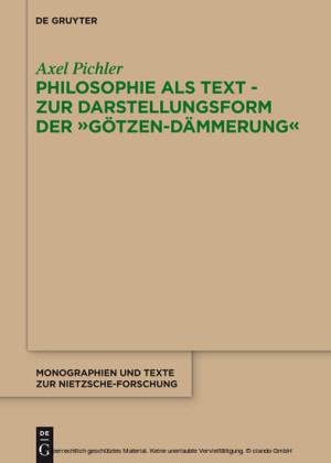 Philosophie als Text - Zur Darstellungsform der 'Götzen-Dämmerung'