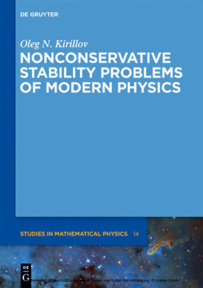 Nonconservative Stability Problems of Modern Physics