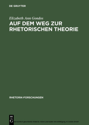 Auf dem Weg zur rhetorischen Theorie