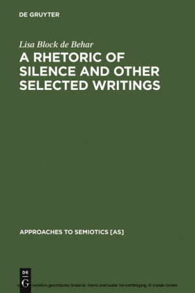 A Rhetoric of Silence and Other Selected Writings