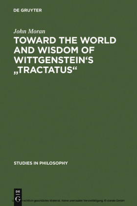 Toward the World and Wisdom of Wittgenstein's 'Tractatus'