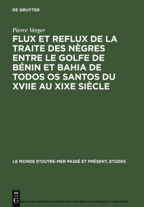 Flux et reflux de la traite des nègres entre le Golfe de Bénin et Bahia de Todos os Santos du XVIIe au XIXe siècle
