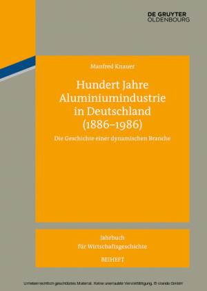Hundert Jahre Aluminiumindustrie in Deutschland (1886-1986)