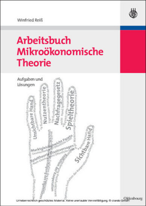 Arbeitsbuch Mikroökonomische Theorie