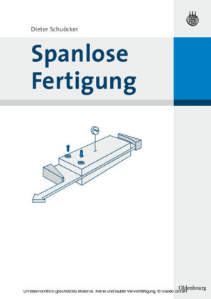 Spanlose Fertigung
