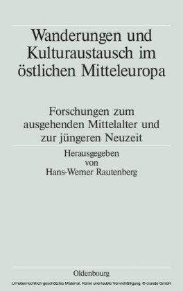 Wanderungen und Kulturaustausch im östlichen Mitteleuropa