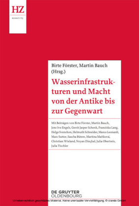 Wasserinfrastrukturen und Macht von der Antike bis zur Gegenwart