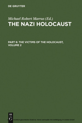 The Nazi Holocaust. Part 6: The Victims of the Holocaust. Volume 2. Vol.2