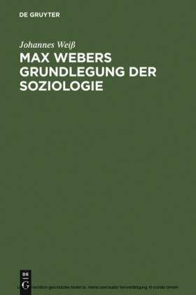 Max Webers Grundlegung der Soziologie