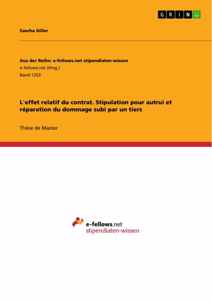 L'effet relatif du contrat. Stipulation pour autrui et réparation du dommage subi par un tiers main product photo