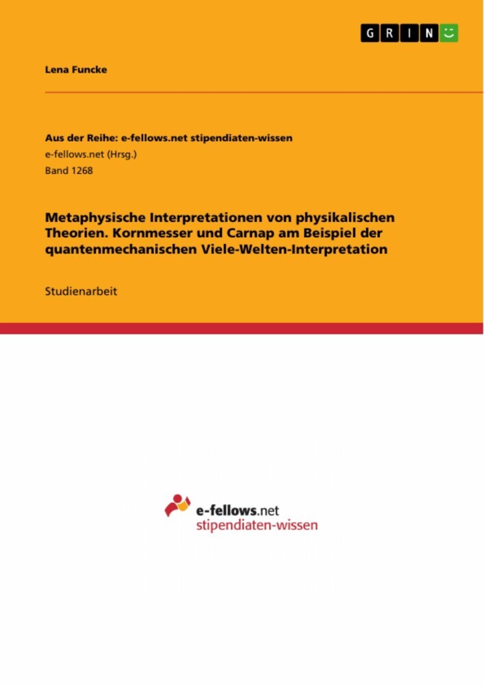 Metaphysische Interpretationen von physikalischen Theorien. Kornmesser und Carnap am Beispiel der quantenmechanischen Viele-Welten-Interpretation main product photo